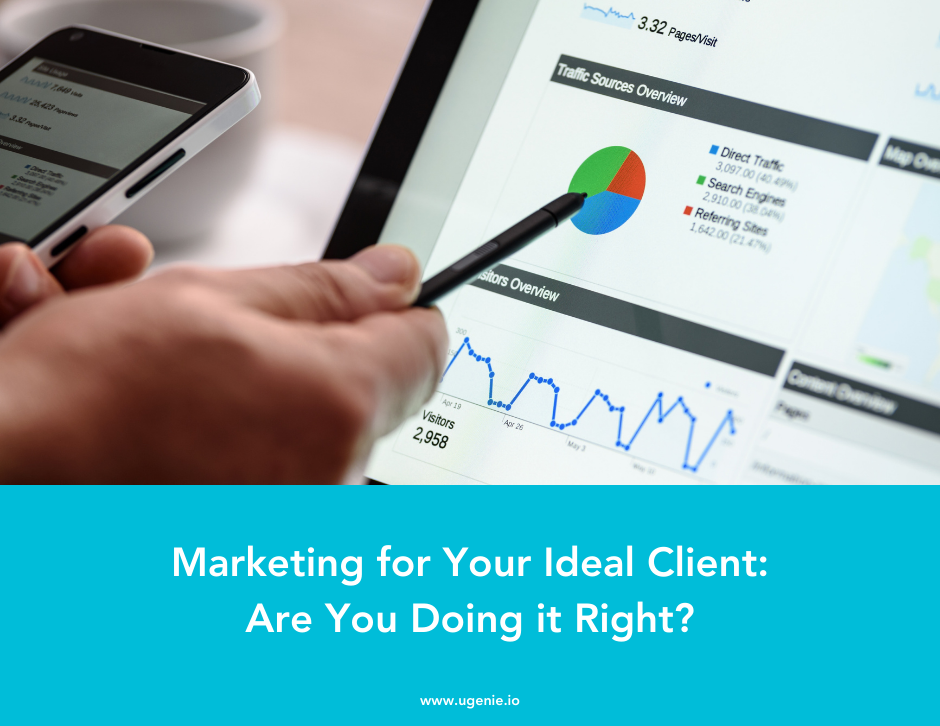Marketing for Your Ideal Client: Are You Doing it Right?
